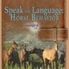 Speak the Language: Horse Behavior